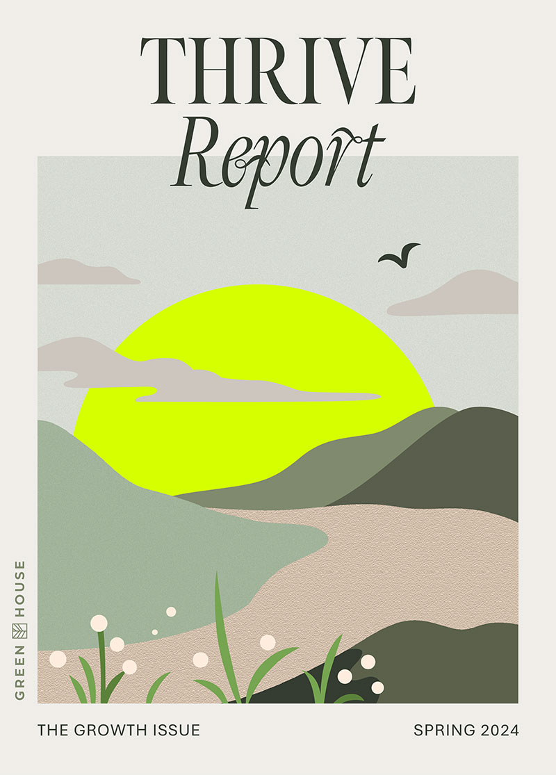 Thrive Report — Green House Agency